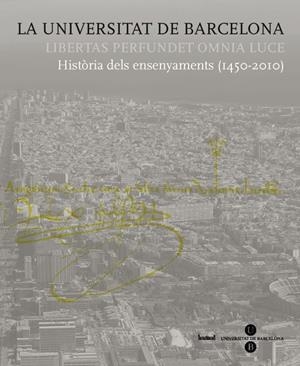UNIVERSITAT DE BARCELONA 1450-2010 | 9788447534814 | FULLOLA I PERICOT, JOSEP MARIA COORD. / GRACIA ALONSO, FRANCESCCOORD. / CASASSAS I YMBERT, JORDI COO | Galatea Llibres | Llibreria online de Reus, Tarragona | Comprar llibres en català i castellà online
