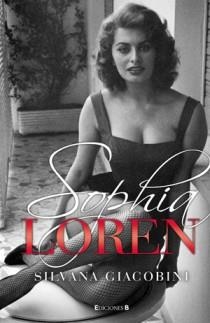 SOPHIA LOREN. UNA VIDA DE NOVELA | 9788466646376 | GIACOBINI, SILVANA | Galatea Llibres | Librería online de Reus, Tarragona | Comprar libros en catalán y castellano online