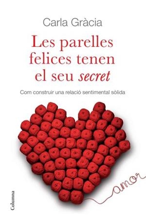 PARELLES FELICES TENEN EL SEU SECRET, LES | 9788466410342 | GRACIA, CARLA | Galatea Llibres | Llibreria online de Reus, Tarragona | Comprar llibres en català i castellà online