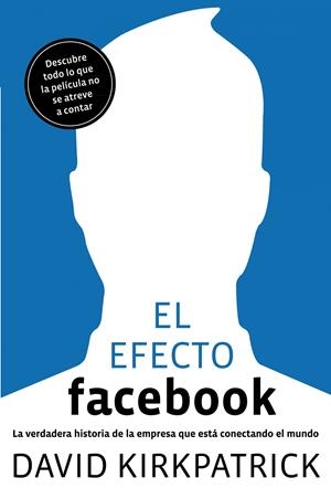 EFECTO FACEBOOK, EL | 9788498750911 | KIRKPATRICK, DAVID | Galatea Llibres | Librería online de Reus, Tarragona | Comprar libros en catalán y castellano online
