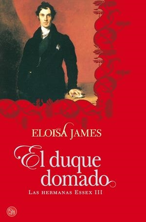 DUQUE DOMADO, EL (LAS HERMANAS ESSEX III) | 9788466324793 | JAMES, ELOISA (MARY BLY) | Galatea Llibres | Llibreria online de Reus, Tarragona | Comprar llibres en català i castellà online