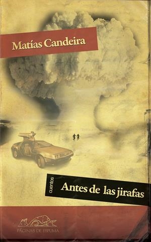 ANTES DE LAS JIRAFAS | 9788483930748 | CANDEIRA, MATÍAS | Galatea Llibres | Llibreria online de Reus, Tarragona | Comprar llibres en català i castellà online