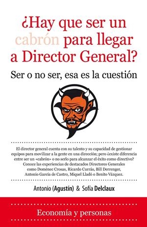 HAY QUE SER UN CABRON PARA LLEGAR A DIRECTOR GENERAL? | 9788492924776 | AGUSTIN, ANTONIO | Galatea Llibres | Llibreria online de Reus, Tarragona | Comprar llibres en català i castellà online