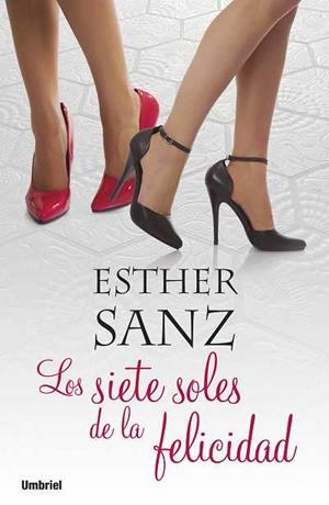 SIETE SOLES DE LA FELICIDAD, LOS | 9788489367920 | SANZ, ESTHER | Galatea Llibres | Librería online de Reus, Tarragona | Comprar libros en catalán y castellano online