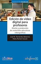 EDICION DE VIDEO DIGITAL PARA PROFESORES | 9788467646160 | FERNANDEZ BATANERO, JOSE M./ROMAN GRAVAN, PEDRO | Galatea Llibres | Librería online de Reus, Tarragona | Comprar libros en catalán y castellano online