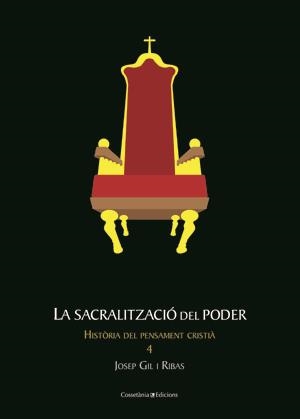 SACRALITZACIÓ DEL PODER | 9788497917704 | GIL RIBAS, JOSEP | Galatea Llibres | Llibreria online de Reus, Tarragona | Comprar llibres en català i castellà online
