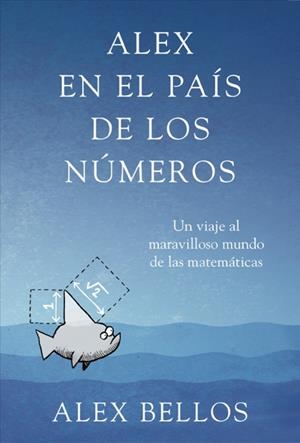 ALEX EN EL PAIS DE LOS NUMEROS | 9788425345463 | BELLOS, ALEX | Galatea Llibres | Librería online de Reus, Tarragona | Comprar libros en catalán y castellano online
