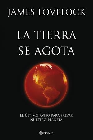 TIERRA SE AGOTA, LA | 9788408099949 | LOVELOCK, JAMES | Galatea Llibres | Librería online de Reus, Tarragona | Comprar libros en catalán y castellano online