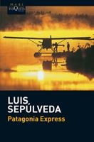 PATAGONIA EXPRESS | 9788483835784 | SEPULVEDA, LUIS | Galatea Llibres | Librería online de Reus, Tarragona | Comprar libros en catalán y castellano online