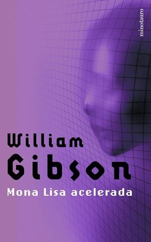 MONA LISA ACELERADA | 9788445073889 | GIBSON, WILLIAM | Galatea Llibres | Librería online de Reus, Tarragona | Comprar libros en catalán y castellano online