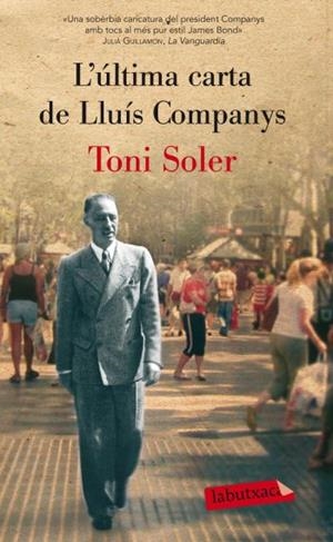 ÚLTIMA CARTA DE LLUÍS COMPANYS, L' | 9788499302553 | SOLER, TONI | Galatea Llibres | Librería online de Reus, Tarragona | Comprar libros en catalán y castellano online