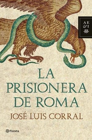 PRISIONERA DE ROMA, LA | 9788408102038 | CORRAL, JOSE LUIS | Galatea Llibres | Librería online de Reus, Tarragona | Comprar libros en catalán y castellano online