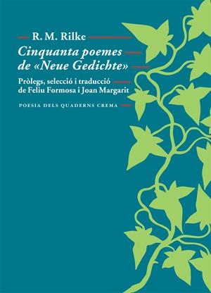 CINQUANTA POEMES DE "NEUE GEDICHTE" | 9788477275046 | VON RILKE, RAINER MARIA | Galatea Llibres | Librería online de Reus, Tarragona | Comprar libros en catalán y castellano online