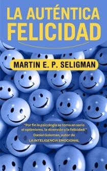 AUTENTICA FELICIDAD, LA | 9788498725087 | SELIGMAN, MARTIN | Galatea Llibres | Llibreria online de Reus, Tarragona | Comprar llibres en català i castellà online