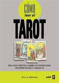 CÓMO LEER EL TAROT | 9788441427853 | ABRAHAM, SYLVIA | Galatea Llibres | Librería online de Reus, Tarragona | Comprar libros en catalán y castellano online