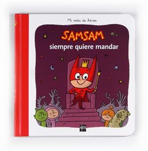 SAMSAM SIEMPRE QUIERE MANDAR | 9788467547764 | BLOCH, SERGE/TELLECHEA, TERESA | Galatea Llibres | Llibreria online de Reus, Tarragona | Comprar llibres en català i castellà online