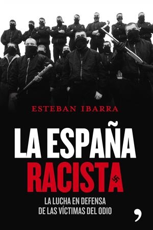 ESPAÑA RACISTA, LA | 9788484609209 | IBARRA, ESTEBAN | Galatea Llibres | Llibreria online de Reus, Tarragona | Comprar llibres en català i castellà online