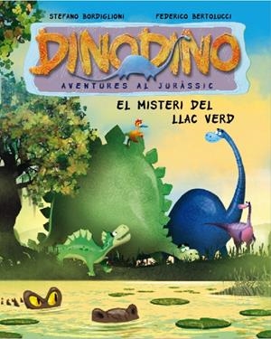 MISTERI DEL LLAC VERD, EL. DINODINO | 9788448831578 | BERTOLUCCI, FEDERICO/BORDIGLIONI,STEFANO | Galatea Llibres | Librería online de Reus, Tarragona | Comprar libros en catalán y castellano online