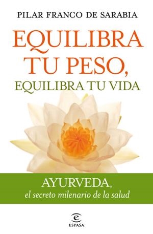 EQUILIBRA TU PESO, EQUILIBRA TU VIDA | 9788467035742 | FRANCO DE SARABIA, PILAR | Galatea Llibres | Librería online de Reus, Tarragona | Comprar libros en catalán y castellano online