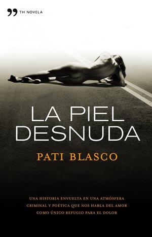 PIEL DESNUDA, LA | 9788484609544 | BLASCO, PATI | Galatea Llibres | Llibreria online de Reus, Tarragona | Comprar llibres en català i castellà online