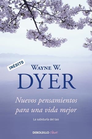 NUEVOS PENSAMIENTOS PARA UNA VIDA MEJOR | 9788499088648 | DYER, WAYNE W. | Galatea Llibres | Librería online de Reus, Tarragona | Comprar libros en catalán y castellano online