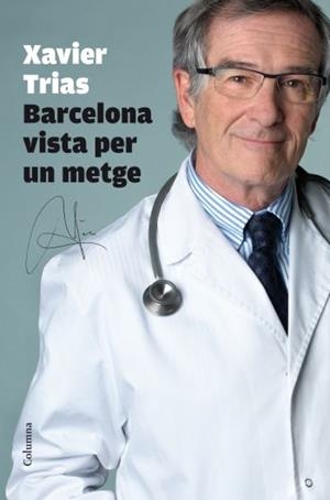 BARCELONA VISTA PER UN METGE | 9788466412452 | TRIAS, XAVIER | Galatea Llibres | Librería online de Reus, Tarragona | Comprar libros en catalán y castellano online