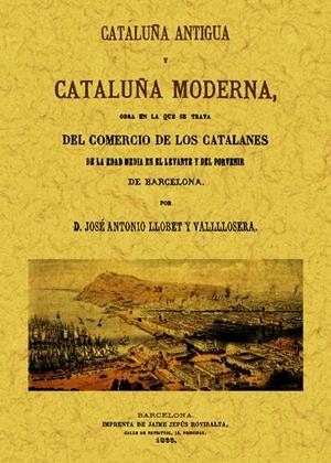CATALUÑA ANTIGUA Y CATALUÑA MODERNA | 9788497617079 | LLOBET Y VALL-LLOSERA, JOSE ANTONIO | Galatea Llibres | Librería online de Reus, Tarragona | Comprar libros en catalán y castellano online