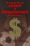 NEGOCIO DE SER AGENTE Y REPRESENTANTE DE FUTBOLISTAS | 9788493498108 | GONZÁLEZ PONCE, GASPAR | Galatea Llibres | Llibreria online de Reus, Tarragona | Comprar llibres en català i castellà online