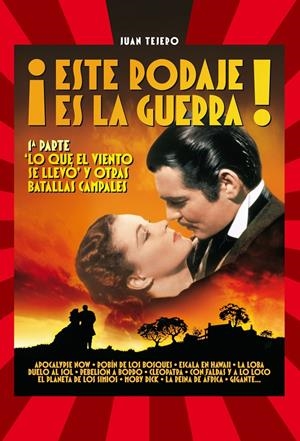 ESTE RODAJE ES LA GUERRA 1º PARTE | 9788493848439 | TEJERO GARCÍA-TEJERO, JUAN | Galatea Llibres | Llibreria online de Reus, Tarragona | Comprar llibres en català i castellà online