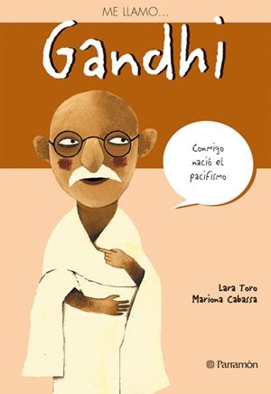 GANDHI | 9788434226845 | CABASSA, MARIONA/TORO, LARA | Galatea Llibres | Llibreria online de Reus, Tarragona | Comprar llibres en català i castellà online
