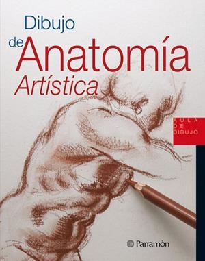 DIBUJO DE ANATOMIA ARTISTICA | 9788434229914 | EQUIPO PARRAMON/SANMIGUEL, DAVID | Galatea Llibres | Librería online de Reus, Tarragona | Comprar libros en catalán y castellano online