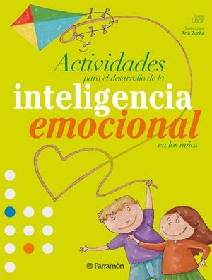 ACTIVIDADES PARA EL DESARROLLO INTELIGENCIA EMOCIONAL | 9788434233997 | GROP;ZURITA, ANA | Galatea Llibres | Librería online de Reus, Tarragona | Comprar libros en catalán y castellano online