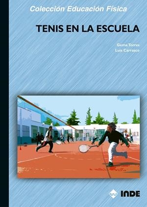 TENIS EN LA ESCUELA, EL | 9788497290388 | TORRES LUQUE, GEMA | Galatea Llibres | Librería online de Reus, Tarragona | Comprar libros en catalán y castellano online
