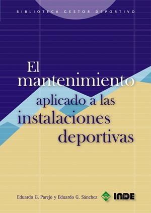 MANTENIMIENTO APLICADO A LAS INSTALACIONES DEPORTIVAS, EL | 9788497290654 | GARCIA SANCHEZ, EDUARDO | Galatea Llibres | Llibreria online de Reus, Tarragona | Comprar llibres en català i castellà online