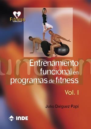 ENTRENAMIENTO FUNCIONAL EN PROGRAMAS DE FITNESS 1 | 9788497291040 | DIEGUEZ PAPI, JULIO | Galatea Llibres | Librería online de Reus, Tarragona | Comprar libros en catalán y castellano online