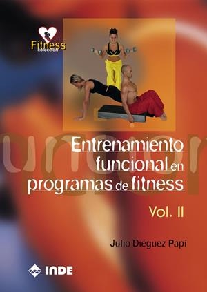 ENTRENAMIENTO FUNCIONAL EN PROGRAMAS DE FITNESS 2 | 9788497291057 | DIEGUEZ PAPI, JULIO | Galatea Llibres | Librería online de Reus, Tarragona | Comprar libros en catalán y castellano online