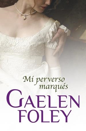 MI PERVERSO MARQUÉS | 9788499893952 | FOLEY, GAELEN | Galatea Llibres | Librería online de Reus, Tarragona | Comprar libros en catalán y castellano online