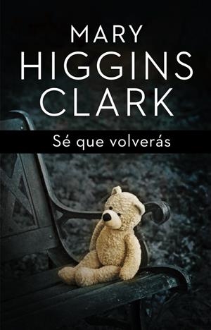 SÉ QUE VOLVERÁS | 9788401352447 | HIGGINS CLARK, MARY | Galatea Llibres | Llibreria online de Reus, Tarragona | Comprar llibres en català i castellà online