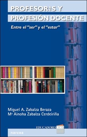 PROFESORES Y PROFESIÓN DOCENTE | 9788427718098 | ZABALZA BERAZA, MIGUEL ÁNGEL/ZABALZA CEREIRIÑA, MARÍA AINOHA | Galatea Llibres | Librería online de Reus, Tarragona | Comprar libros en catalán y castellano online