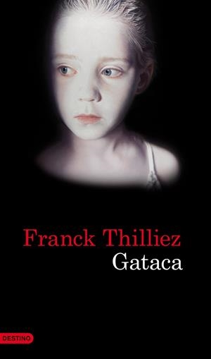 GATACA | 9788423345816 | THILLIEZ, FRANCK | Galatea Llibres | Llibreria online de Reus, Tarragona | Comprar llibres en català i castellà online