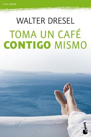 TOMA UN CAFÉ CONTIGO MISMO | 9788408110484 | DRESEL, WALTER | Galatea Llibres | Librería online de Reus, Tarragona | Comprar libros en catalán y castellano online