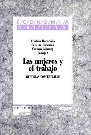 MUJERES Y EL TRABAJO,LAS | 9788474262377 | BORDERIAS-CARRASCO-ALEMANY | Galatea Llibres | Librería online de Reus, Tarragona | Comprar libros en catalán y castellano online