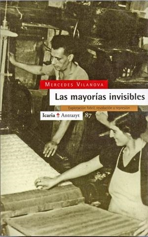 MAJORIES INVISIBLES, LES.EXPLOTACIO FABRIL, REVOL | 9788474262667 | VILANOVA, MERCEDES | Galatea Llibres | Llibreria online de Reus, Tarragona | Comprar llibres en català i castellà online