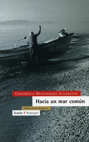 HACIA UN MAR COMUN | 9788474262926 | CONFERENCIA MEDITERRANEA ALTER, NATIVA | Galatea Llibres | Llibreria online de Reus, Tarragona | Comprar llibres en català i castellà online
