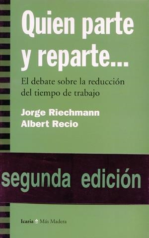 QUIEN PARTE Y REPARTE...EL DEBATE SOBRE LA REDUCCI | 9788474263220 | RIECHMANN, JORGE | Galatea Llibres | Librería online de Reus, Tarragona | Comprar libros en catalán y castellano online