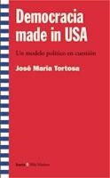 DEMOCRACIA MADE IN USA | 9788474267471 | TORTOSA, JOSÉ MARÍA | Galatea Llibres | Llibreria online de Reus, Tarragona | Comprar llibres en català i castellà online