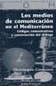 MEDIOS DE COMUNICACION EN EL MEDITERRANIO | 9788474267907 | CONOSCENTI, MICHELANGELO | Galatea Llibres | Librería online de Reus, Tarragona | Comprar libros en catalán y castellano online