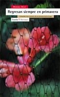 REGRESAN SIEMPRE EN PRIMAVERA | 9788474267938 | WOLF, MARIBEL | Galatea Llibres | Librería online de Reus, Tarragona | Comprar libros en catalán y castellano online