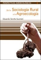 DE LA SOCIOLOGIA RURAL A LA AGROECOLOGIA | 9788474269086 | SEVILLA GUZMAN, EDUARDO | Galatea Llibres | Librería online de Reus, Tarragona | Comprar libros en catalán y castellano online