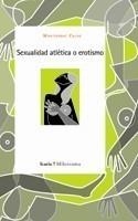 SEXUALIDAD ATLETICA O EROTISMO | 9788498880069 | CALVO, MONTSERRAT | Galatea Llibres | Librería online de Reus, Tarragona | Comprar libros en catalán y castellano online